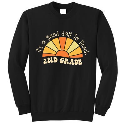 Retro Its Good Day To Teach 2nd Grade Teacher Back To School Tall Sweatshirt