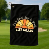 Retro Its Good Day To Teach 2nd Grade Teacher Back To School Golf Towel