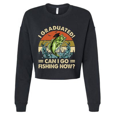 Retro I Graduated Can I Go Fishing Now Cute Graduation Cropped Pullover Crew