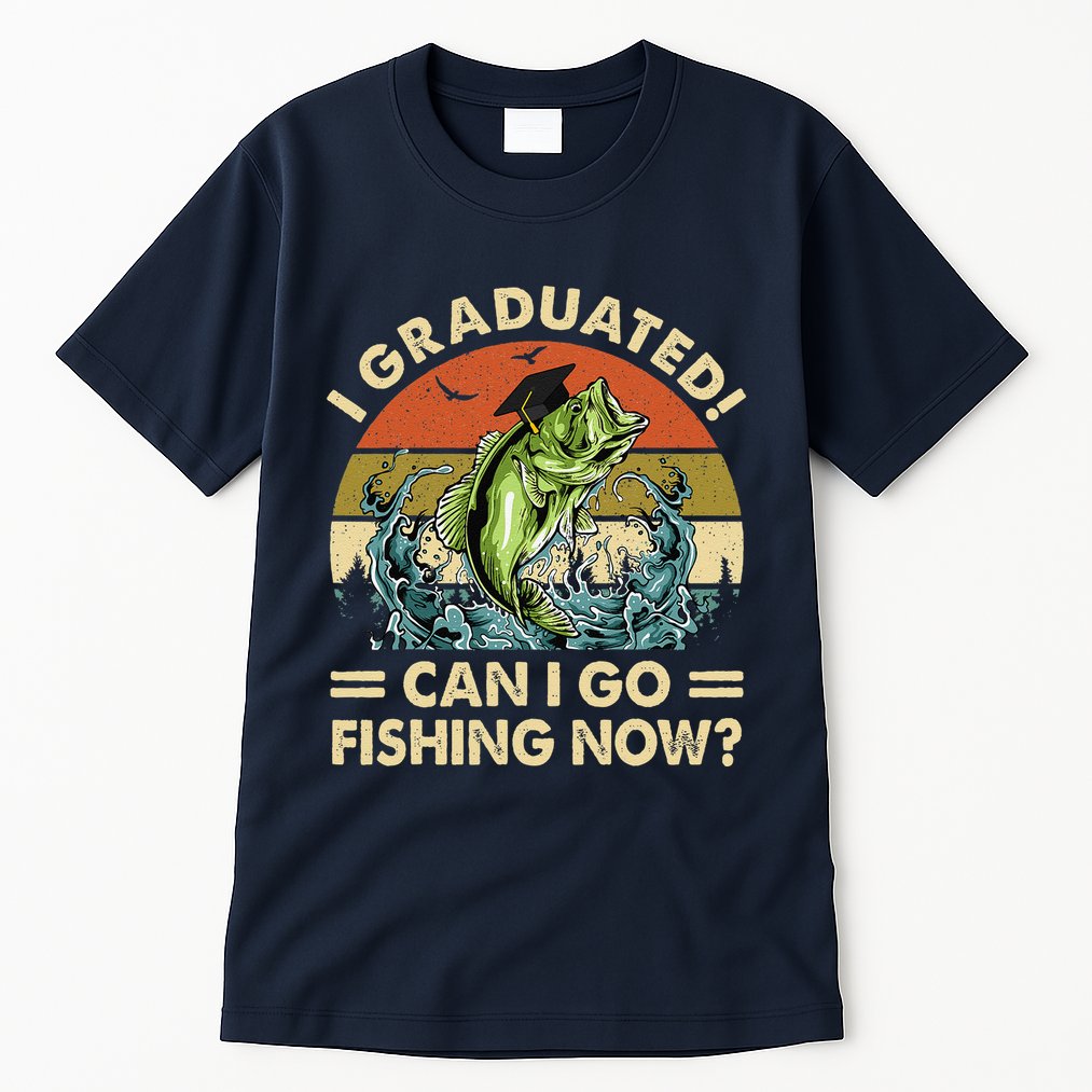 Retro I Graduated Can I Go Fishing Now Cute Graduation Tall T-Shirt