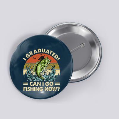 Retro I Graduated Can I Go Fishing Now Cute Graduation Button