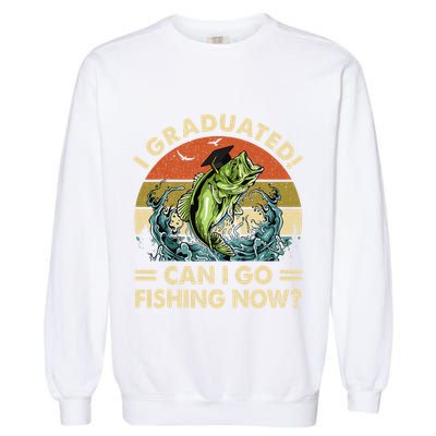 Retro I Graduated Can I Go Fishing Now Cute Graduation Garment-Dyed Sweatshirt