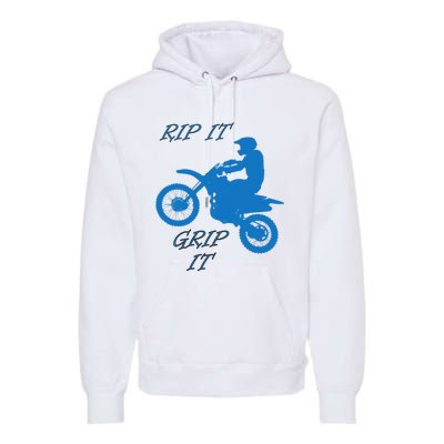 Rip It Grip It Motorcycle Dirt Bike Racing Premium Hoodie