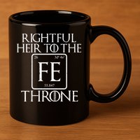 Rightful Heir To The Iron Throne 11oz C Handle Ceramic Mug