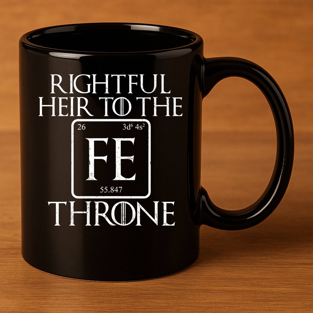 Rightful Heir To The Iron Throne 11oz C Handle Ceramic Mug