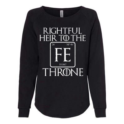 Rightful Heir To The Iron Throne Womens California Wash Sweatshirt