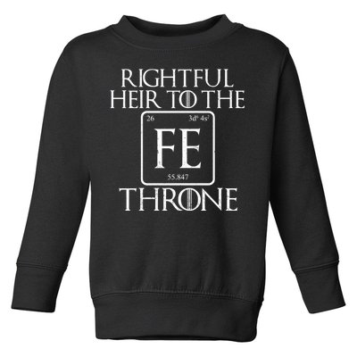 Rightful Heir To The Iron Throne Toddler Sweatshirt