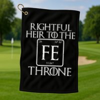 Rightful Heir To The Iron Throne Golf Towel