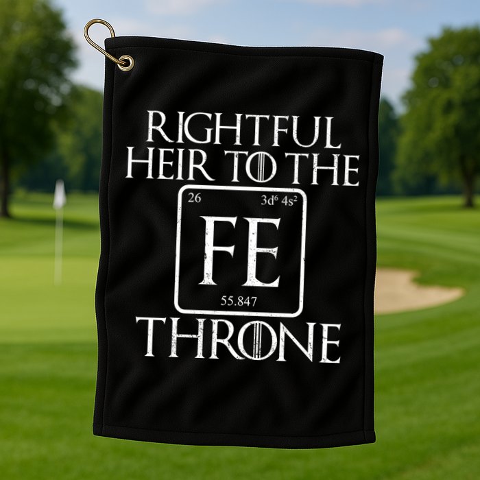 Rightful Heir To The Iron Throne Golf Towel