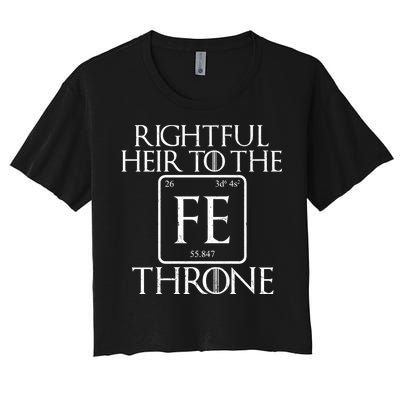 Rightful Heir To The Iron Throne Women's Crop Top Tee