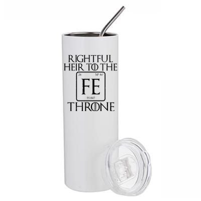 Rightful Heir To The Iron Throne Stainless Steel Tumbler