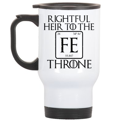 Rightful Heir To The Iron Throne Stainless Steel Travel Mug