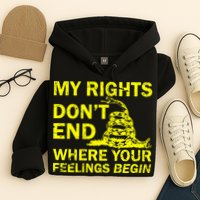 Rights Don't End Where Feelings Begin Hoodie