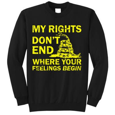 Rights Don't End Where Feelings Begin Sweatshirt