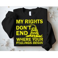 Rights Don't End Where Feelings Begin Sweatshirt