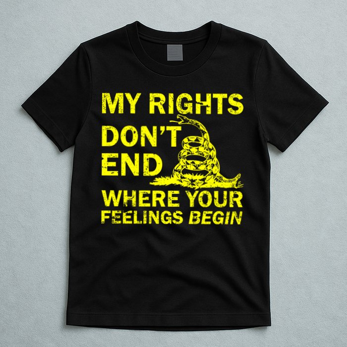 Rights Don't End Where Feelings Begin T-Shirt
