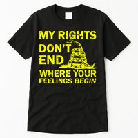 Rights Don't End Where Feelings Begin Tall T-Shirt