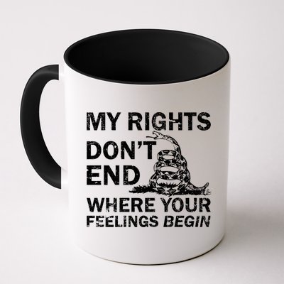 Rights Don't End Where Feelings Begin Mug