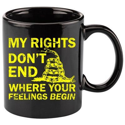 Rights Don't End Where Feelings Begin 11oz C Handle Ceramic Mug