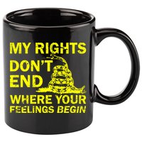 Rights Don't End Where Feelings Begin 11oz C Handle Ceramic Mug