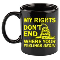 Rights Don't End Where Feelings Begin 11oz C Handle Ceramic Mug