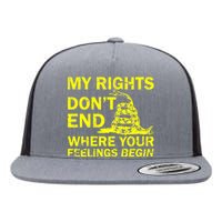 Rights Don't End Where Feelings Begin Flat Bill Trucker Hat