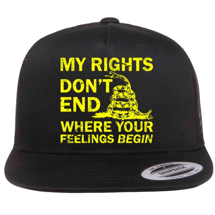 Rights Don't End Where Feelings Begin Flat Bill Trucker Hat