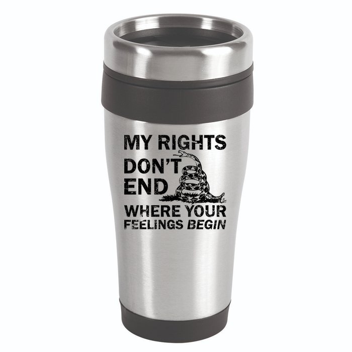 Rights Don't End Where Feelings Begin 16oz Travel Tumbler