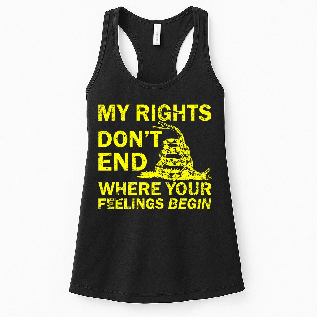 Rights Don't End Where Feelings Begin Womens Tank Top