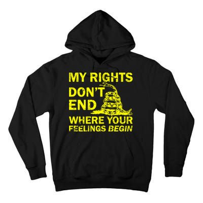 Rights Don't End Where Feelings Begin Tall Hoodie