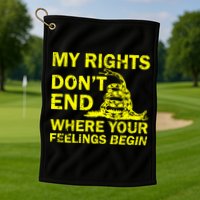 Rights Don't End Where Feelings Begin Golf Towel