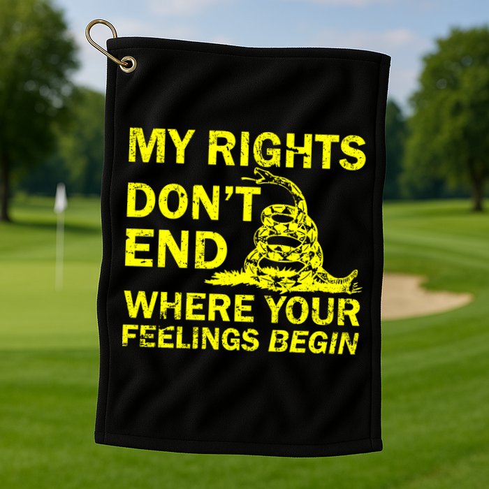 Rights Don't End Where Feelings Begin Golf Towel