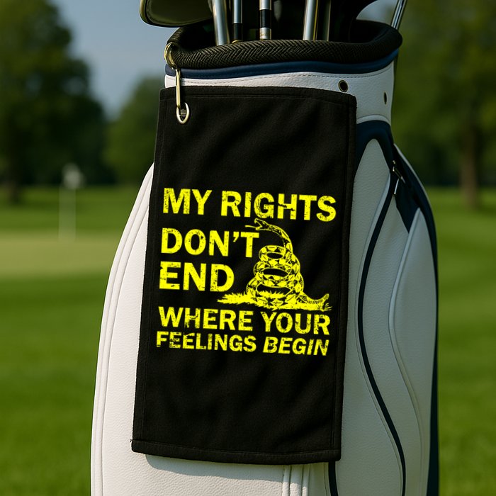 Rights Don't End Where Feelings Begin Golf Towel