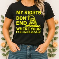 Rights Don't End Where Feelings Begin Womens T-Shirt