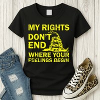 Rights Don't End Where Feelings Begin Womens T-Shirt