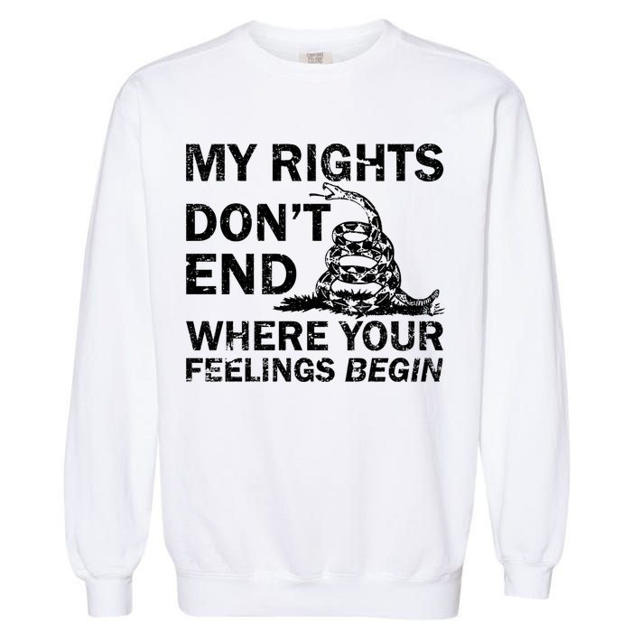 Rights Don't End Where Feelings Begin Garment-Dyed Sweatshirt