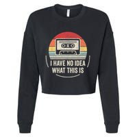 Retro I Have No Idea What This Is Kids Funny Cassette Cropped Pullover Crew