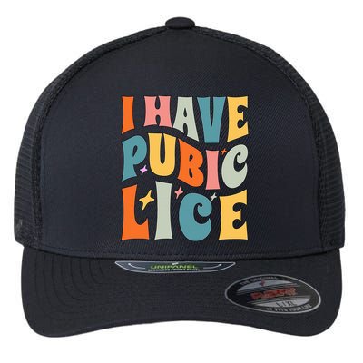 Retro I Have Pubic Lice. Offensive Inappropriate Meme. Funny  Flexfit Unipanel Trucker Cap