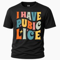Retro I Have Pubic Lice. Offensive Inappropriate Meme. Funny  Performance Shirt