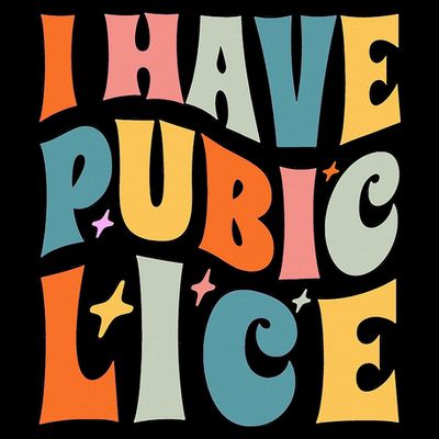 Retro I Have Pubic Lice. Offensive Inappropriate Meme. Funny  T-Shirt