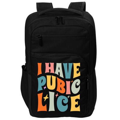 Retro I Have Pubic Lice. Offensive Inappropriate Meme. Funny  Impact Tech Backpack