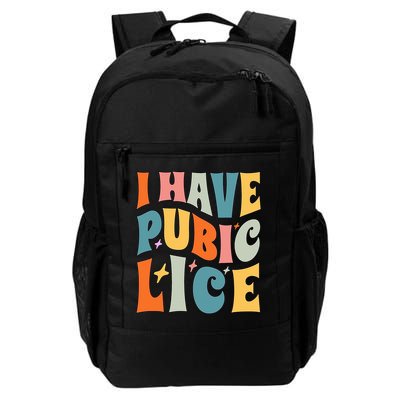 Retro I Have Pubic Lice. Offensive Inappropriate Meme. Funny  Backpack