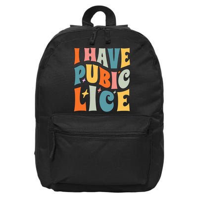 Retro I Have Pubic Lice. Offensive Inappropriate Meme. Funny  16 in Basic Backpack
