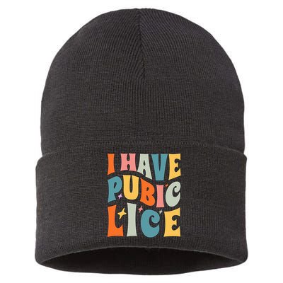 Retro I Have Pubic Lice. Offensive Inappropriate Meme. Funny  Sustainable Knit Beanie