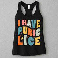 Retro I Have Pubic Lice. Offensive Inappropriate Meme. Funny  Womens Tank Top