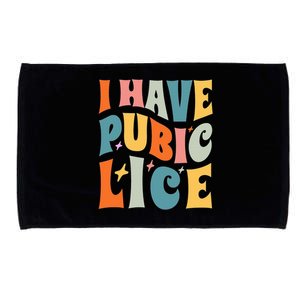 Retro I Have Pubic Lice. Offensive Inappropriate Meme. Funny  Microfiber Hand Towel