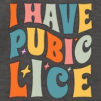 Retro I Have Pubic Lice. Offensive Inappropriate Meme. Funny  Vector Backpack