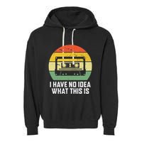 Retro I Have No Idea What This Is Funny Cassette Garment-Dyed Fleece Hoodie