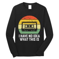 Retro I Have No Idea What This Is Funny Cassette Long Sleeve Shirt