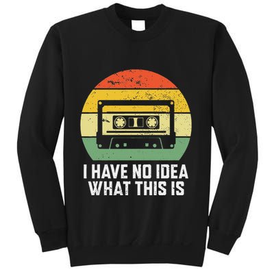 Retro I Have No Idea What This Is Funny Cassette Sweatshirt